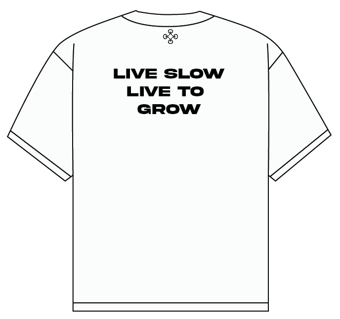 Live Slow, Live To Grow - T-Shirt